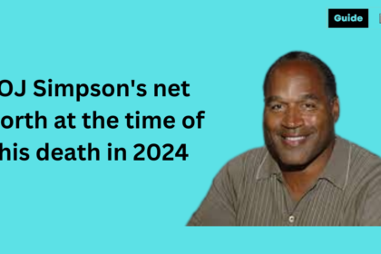 OJ Simpson's net worth at the time of his death in 2024
